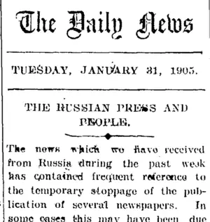 The Daily News. TUESDAY, JANUARY 31, 1905. THE RUSSIAN PRESS AND PEOPLE. (Taranaki Daily News 31-1-1905)