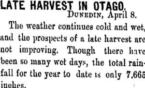 LATE HARVEST IN OTAGO. (Taranaki Daily News 9-4-1906)