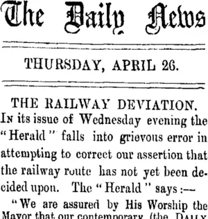 The Daily News THURSDAY, APRIL 26. THE RAILWAY DEVIATION. (Taranaki Daily News 26-4-1906)