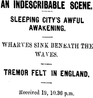 AN INDESCRIBABLE SCENE. (Taranaki Daily News 20-4-1906)