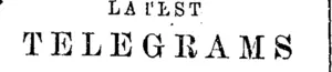 LATEST TELEGRAMS (Taranaki Daily News 21-10-1907)