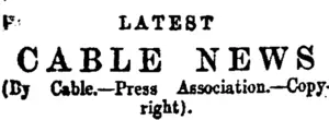 LATEST CABLE NEWS (Taranaki Daily News 5-11-1907)