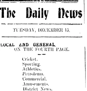 The Daily News TUESDAY, DECEMBER 15. LOCAL AND GENERAL. (Taranaki Daily News 15-12-1908)
