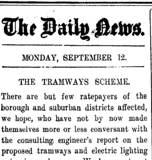 The Daily News. MONDAY, SEPTEMBER 12. THE TRAMWAYS SCHEME. (Taranaki Daily News 19-9-1910)