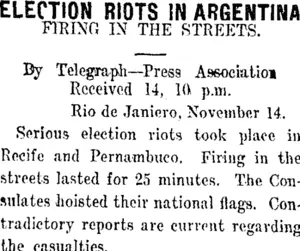 ELECTION RIOTS IN ARGENTINA (Taranaki Daily News 15-11-1911)