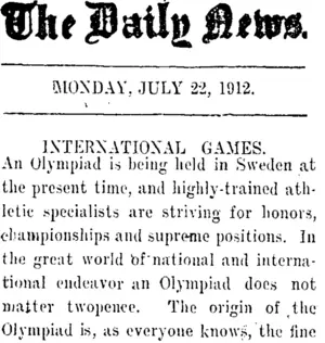 The Daily News. MONDAY, JULY 22, 1912. INTERNATIONAL GAMES. (Taranaki Daily News 22-7-1912)