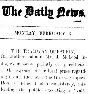 The Daily News. MONDAY, FEBRUARY 3. THE TRAMWAY QUESTION. (Taranaki Daily News 3-2-1913)