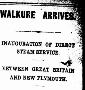 WALKURE ARRIVES. (Taranaki Daily News 8-6-1914)