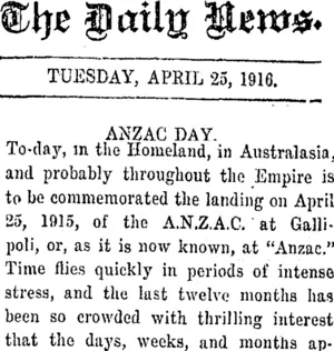 The Daily News. TUESDAY, APRIL 25, 1916. ANZAC DAY. (Taranaki Daily News 25-4-1916)