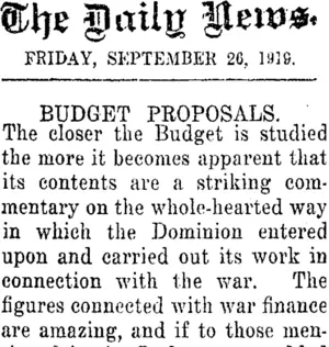 The Daily News. FRIDAY, SEPTEMBER 26, 1919. BUDGET PROPOSALS. (Taranaki Daily News 26-9-1919)