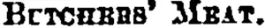 Bctchbbs' Meat.  Fabk and Dairy Pslodvcb.  Vkgstablbs.  Bbbadstcffs, 4c. (Taranaki Herald, 26 April 1873)
