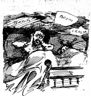 THE WAR AT TAKAPUNA. "���  She: Cover your head with the blankets, as I do, and you won't hear it. He : Ifs not only the noise that worries me, but the thought that, after this martyrdom, I have to help to pay for it. (Observer, 09 April 1904)