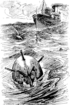July 6, 1918.] THE ENEMY AT THE GATE. As we are now aware, the enterprising Hun thickly sowed Pacific waterways with extremely powerful mines, and there is no chapter in the lexicon of British 'naval invention more important than that showing the genius expended on the ultimate destruction of all mines in all waters. (Observer, 20 September 1919)