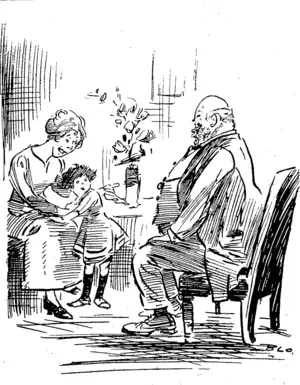 How, Lucy darling, go and sit on your uncle's knee." "No, it'B no se, ma; uncle breathes too far down and pushes me off**. (Observer, 08 November 1919)