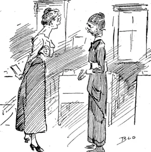 JUST SO. The Principal: Miss Brown, I wish you would give up this idea of marriage. The training of children is a far higher calling than the mere bearing of them. The Teacher: Yes, Miss Matthews; but if it weren't for those of the lower calling whom would you have to train ? (Observer, 03 January 1920)