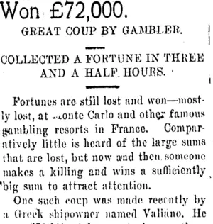 Won £72,000. (Tuapeka Times 15-12-1920)