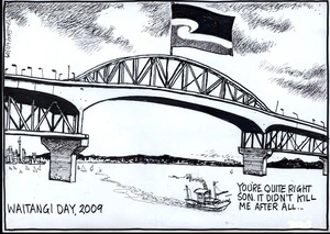 Waitangi Day, 2009. "You're quite right son. It didn't kill me after all..." 6 February 2009.