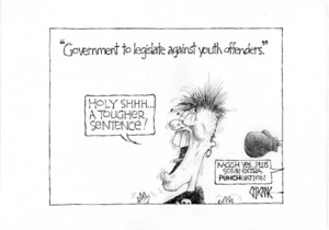 "Government to legislate against youth offenders." "Holy shhh... a tougher sentence!" "Aaggh yes.. plus some extra punchuation." 18 February 2009.