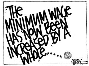 Winter, Mark 1958- :The minimum wage has now been increased by a whole...50c. 8 February 2012