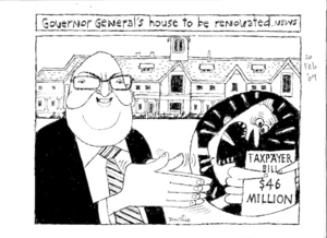 Governor General's house to be renovated - news. Taxpayer bill $46 million. 20 February 2009.