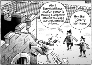 "Alert Barry Matthews - another person is making a desperate attempt to escape our dysfunctional prisons..." "Hey, that IS Barry Matthews!" 19 February 2009.