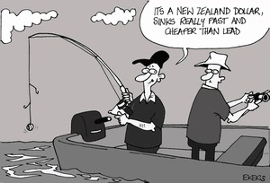 "It's a New Zealand dollar, sinks really fast and cheaper than lead" 2 March 2009