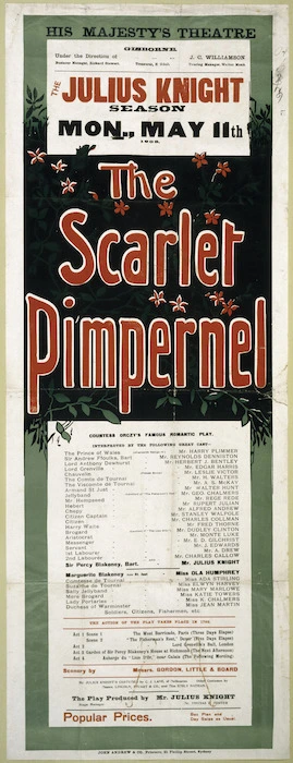 His Majesty's Theatre (Gisborne) :The Julius Knight season, Mon., May 11th, 1908. "The Scarlet Pimpernel", Countess Orczy's famous romantic play. John Andrew & Co., Printers, 21 Phillip Street, Sydney. 1908.