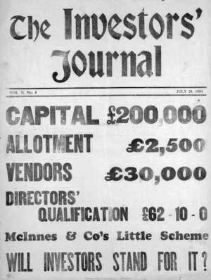 Billboard: The Investors' journal, vol. II, No. 6, July 26, 1934. Capital £200,000, allotment £2,500, vendors £30,000, directors' qualification £62-10-0. McInnes & Co's little scheme. Will investors stand for it?