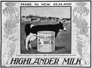Highlander milk. Made in New Zealand. Prepared from the creamy milk of selected Southland herds. [1917]