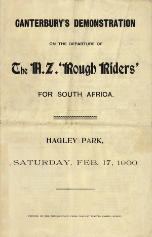 Canterbury's demonstration on the departure of the N.Z. "Rough Riders" for South Africa. Hagley Park, Saturday, Feb[ruary] 17, 1900. [Programme cover]. 1900.