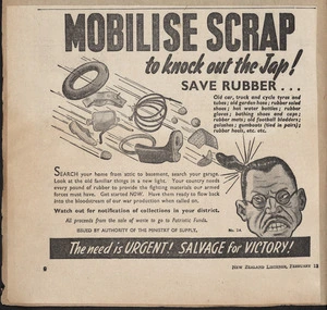 New Zealand. Ministry of Supply :Mobilise scrap to knock out the Jap! Save rubber ... Issued by authority of the Ministry of Supply. No. 2. The need is urgent! Salvage for Victory! The Radiator, December 15, 1942, [page] 10.