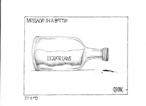 Message in a bottle. 'Liquor laws'. 27 April 2009