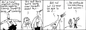 "Ah! A rural practice ; surfing, horses, kyaking, fishing, tramping, skiing, climbing..." "You don't think you're being over romantic about this?" 28 April 2009