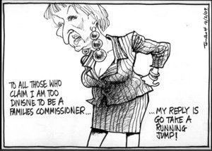 "To all those who claim I am too divisive to be a Families Commissioner... my reply is go take a running jump!" 14 May 2009