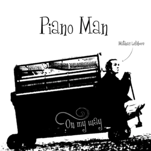 On my way [electronic resource] / [Mathias Piano Man].