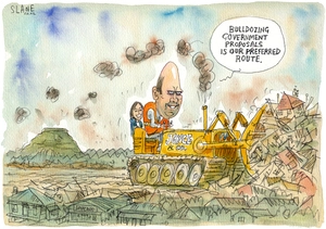 "Bulldozing government proposals is our preferred route." 18 May 2009