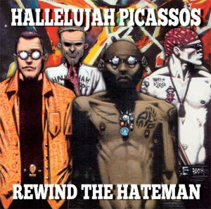 Rewind the hateman [electronic resource] / Hallelujah Picassos.