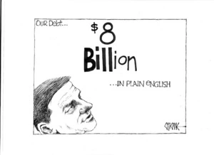 Our debt... $8 Billion ...in plain English. 28 May 2009