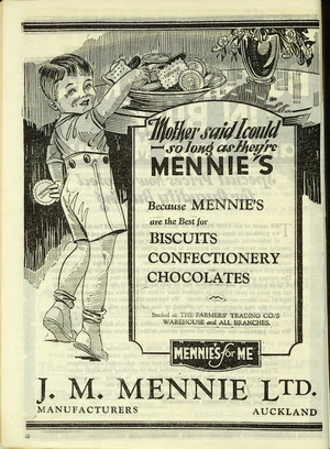 J M Mennie Ltd :Mother said I could - so long as they're Mennie's, because Mennie's are the best for biscuits, confectionery, chocolates, stocked at the Farmers' Trading Co.'s warehouse and all branches. Mennie's for me. [ca 1929].