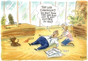 TAX CUTS CANCELLED?! You don't think they lied to us just to get elected do you?" 6 May 2009