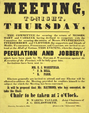 Meeting, tonight, Thursday ... charges of peculation and jobbery which have been made by Mr Edward J Wakefield against the executive of the Province will be fully gone into. November 8, 1855.