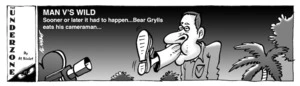 MAN V'S WILD. Sooner or later it had to happen... Bear Grylls eats his cameraman... 11 June 2009