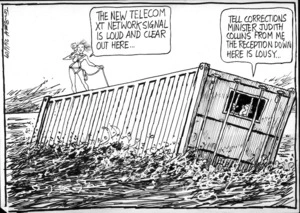 "The new Telecom XT network signal is loud and clear out here..." "Tell corrections minister Judith Collins from me, the reception down here is lousy.." 24 June 2009