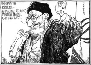 "We have the recount - Ahmadinejad first, Mousavi second, and Iran last..." 26 June 2009