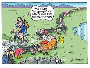 "Like I said... 'cycleways' will create jobs for the unemployed!" 28 June 2009