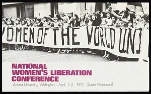 National Women's Liberation Conference (1972 ; Victoria University of Wellington) :Women of the world unite. National Women's Liberation Conference, Victoria University Wellington, April 102 1972 (Easter weekend). [Front cover. 1972]