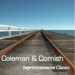 Improvisations on classics [electronic resource] / Coleman & Cornish.