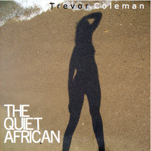 The quiet African [electronic resource] / Trevor Coleman.