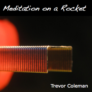 Meditation on a rocket [electronic resource] / Trevor Coleman.