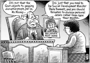 "It's not that the Govt objects to gagging disruptive people, per se, Ms Misiagi... It's just that you need to be Social Development Minister Paula Bennett, and you should threaten to disclose personal details rather than tape their mouths." 29 July 2009